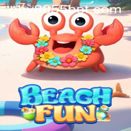Discover the Excitement of BeachFun and Navigate 8855bet PH Login