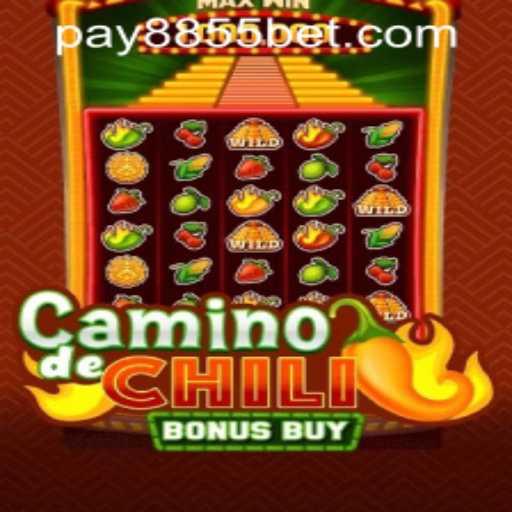 CaminodeChiliBonusBuy: The Exciting New Game Tied to 8855bet PH Login